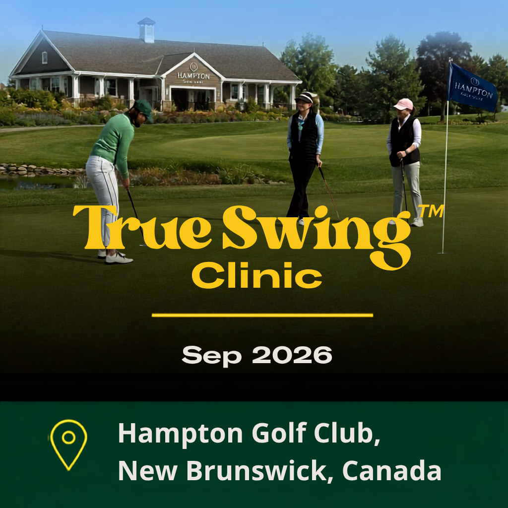 True Swing Clinic Series - New Brunswick (Canada) - Fall 2026 Bundle